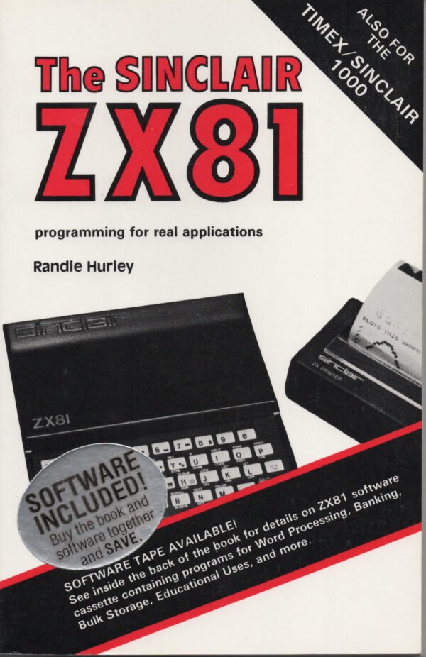The Sinclair ZX81: Programming for Real Applications