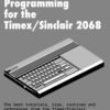 Machine Code on the Timex/Sinclair 2068: The Best of the Timex Community