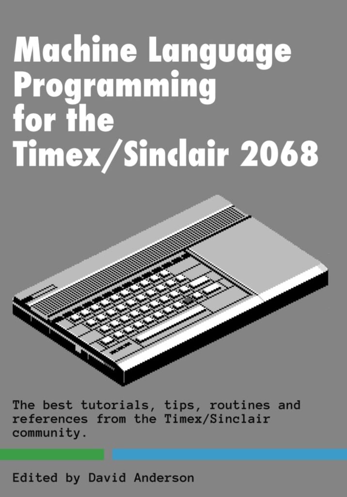 Machine Code on the Timex/Sinclair 2068: The Best of the Timex Community